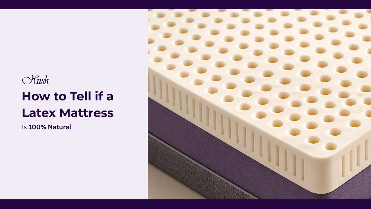 How to Tell if a Latex Mattress Is Natural | Guide 