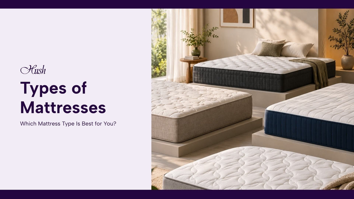 Types of Mattresses: Which Mattress Type Is Best for You?
